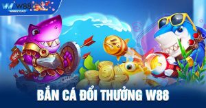 Tổng Hợp Về Bắn Cá Vàng Đổi Thưởng W88