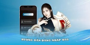 Hướng Dẫn Đăng Nhập W88